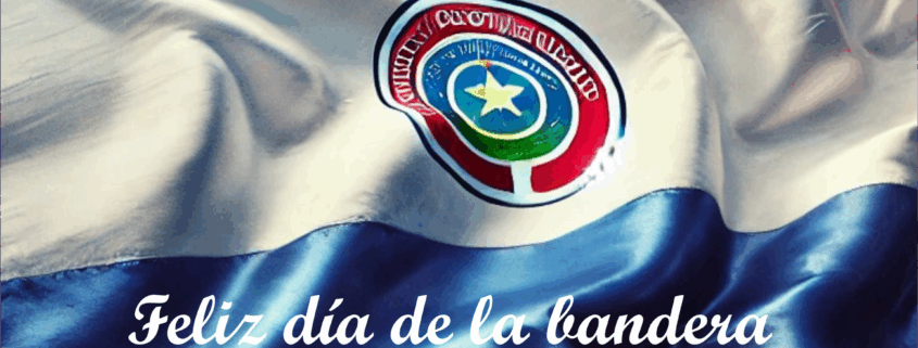 Feliz día de la bandera paraguaya